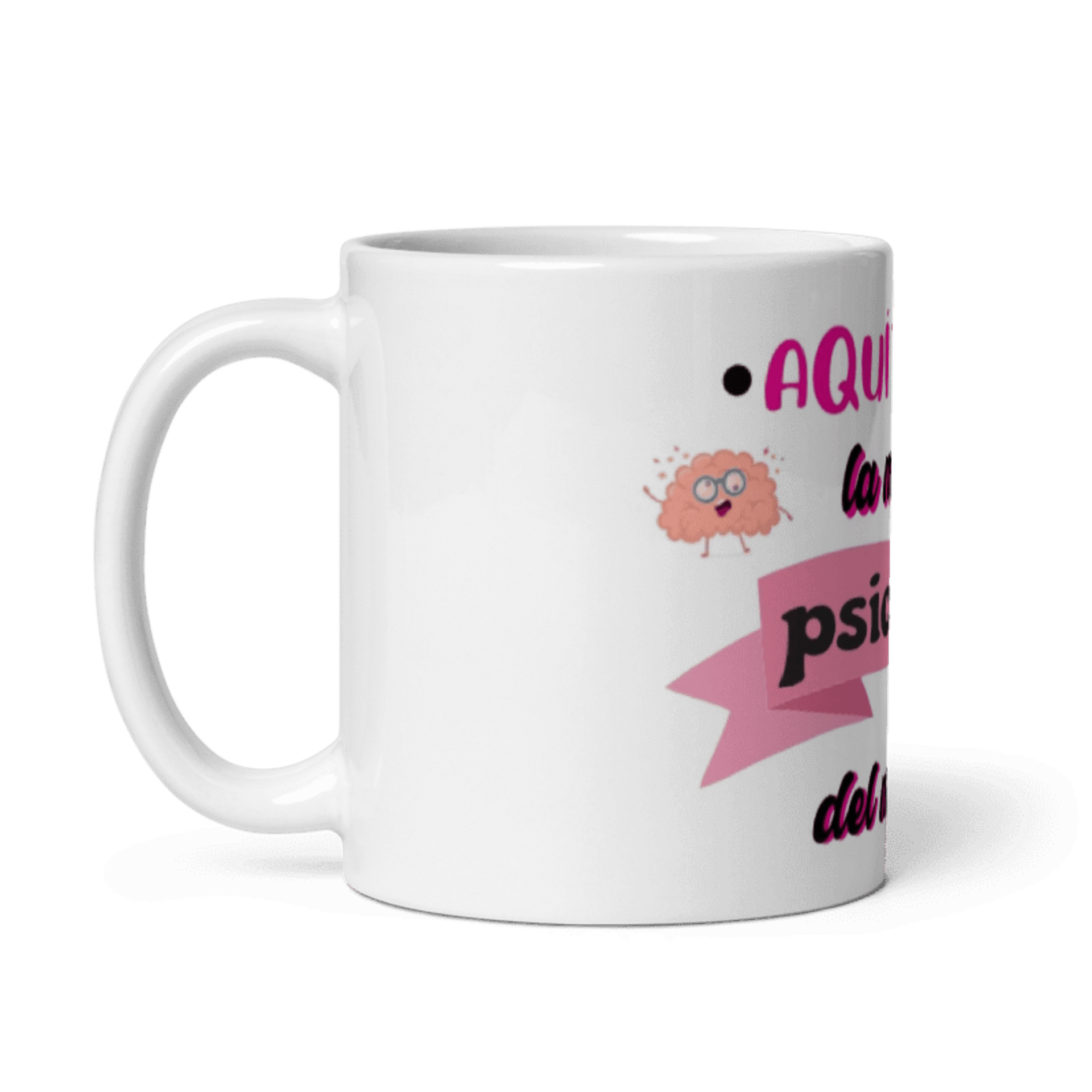 Taza Aquí toma la mejor psicóloga - 3
